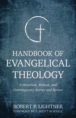 Handbook of Evangelical Theology - A Historical, Biblical, and Contemporary Survey and Review (inbunden)