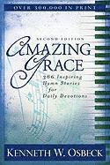 Amazing Grace  366 Inspiring Hymn Stories for Daily Devotions (hftad)