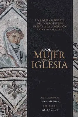 El Rol de la Mujer En La Iglesia (the Role of Women in the Church ...