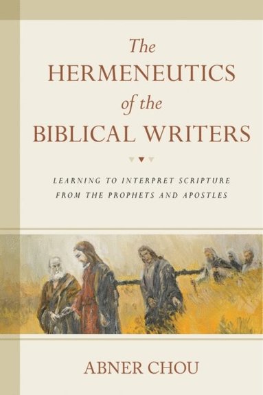 Hermeneutics of the Biblical Writers (e-bok)