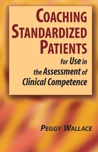 Coaching Standardized Patients (e-bok)