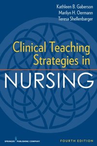Clinical Teaching Strategies in Nursing, Fourth Edition (e-bok)