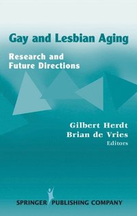 Gay And Lesbian Aging Phd Gilbert Herdt Phd Brian De Vries E