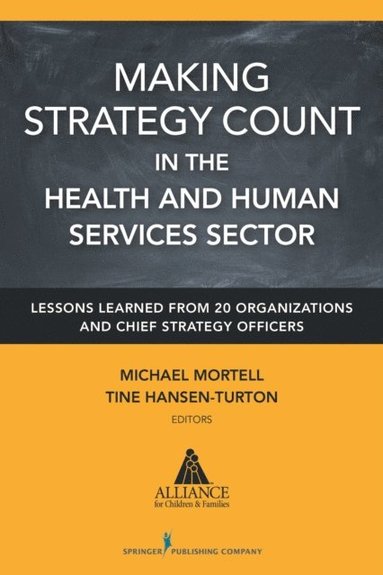 Making Strategy Count in the Health and Human Services Sector (e-bok)