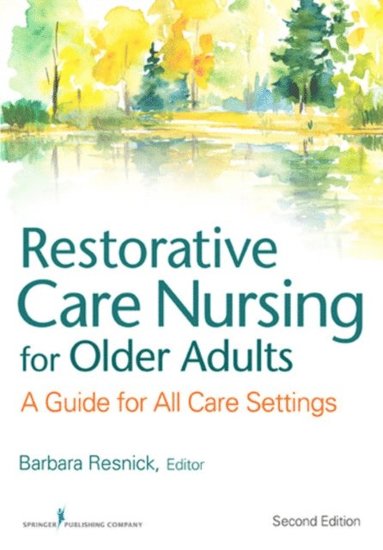 Restorative Care Nursing for Older Adults (e-bok)
