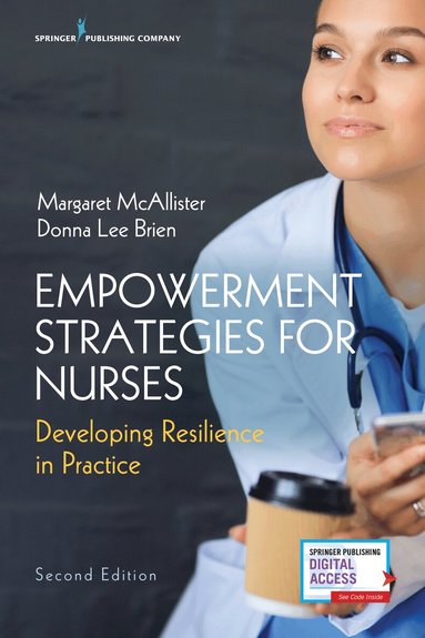 Empowerment Strategies for Nurses, Second Edition (h�ftad)