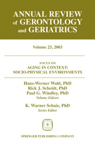 Annual Review of Gerontology and Geriatrics, Volume 23, 2003 (e-bok)
