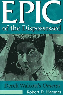 Epic of the Dispossessed (inbunden)