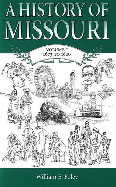 History of Missouri v. 1; 1673 to 1820 (inbunden)