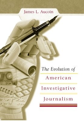 The Evolution of American Investigative Journalism (hftad)