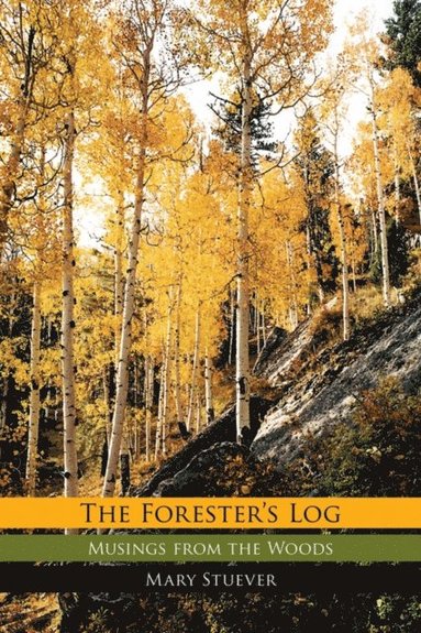 Forester's Log (inbunden)