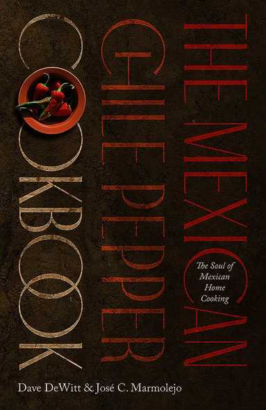 Mexican Chile Pepper Cookbook (inbunden)