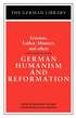 German Humanism and Reformation: Erasmus, Luther, Muntzer, and others