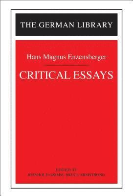 Critical Essays: Hans Magnus Enzensberger (hftad)