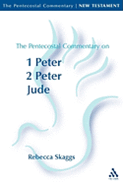 Pentecostal Commentary: 1 Peter, 2 Peter, and Jude (hftad)