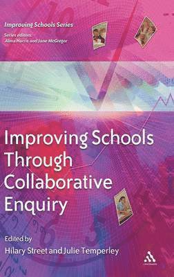 Improving Schools Through Collaborative Enquiry (inbunden)