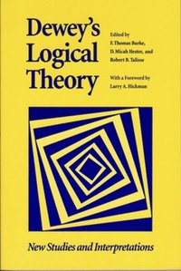 Dewey's Logical Theory (e-bok)
