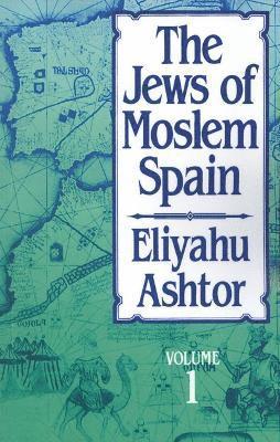 The Jews of Moslem Spain, Volume 1 (hftad)