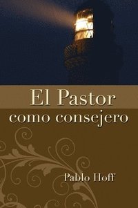 El Pastor Como Consejero (hftad)