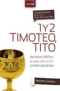 Comentario Bblico Con Aplicacin NVI 1 Y 2 Timoteo, Tito (häftad)