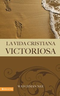 La vida cristiana victoriosa (e-bok)