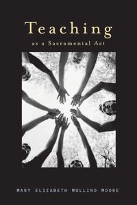 Teaching as a Sacramental Act (e-bok)