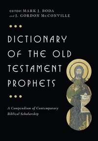 Dictionary of the Old Testament: Prophets (inbunden)