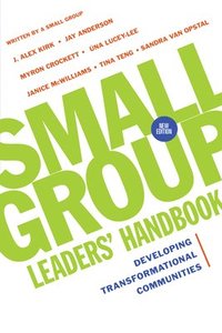 Small Group Leaders` Handbook  Developing Transformational Communities (hftad)