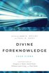 Divine Foreknowledge - Four Views