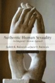 Authentic Human Sexuality - An Integrated Christian Approach (hftad)