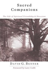 Sacred Companions  The Gift of Spiritual Friendship Direction (hftad)