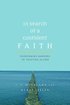 In Search of a Confident Faith: Overcoming Barriers to Trusting in God