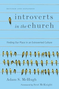 Introverts in the Church  Finding Our Place in an Extroverted Culture (hftad)
