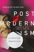 Understanding Postmodernism  A Christian Perspective