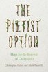 The Pietist Option  Hope for the Renewal of Christianity