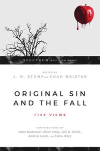 Original Sin and the Fall  Five Views (hftad)