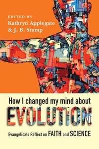 How I Changed My Mind about Evolution (hftad)