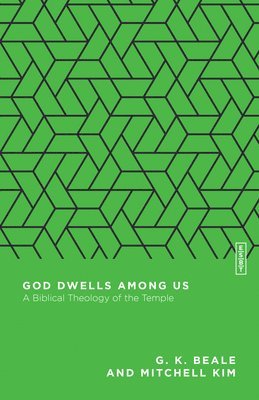 God Dwells Among Us: A Biblical Theology of the Temple (h�ftad)