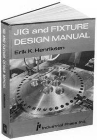 Jig and Fixture Design Manual (inbunden)