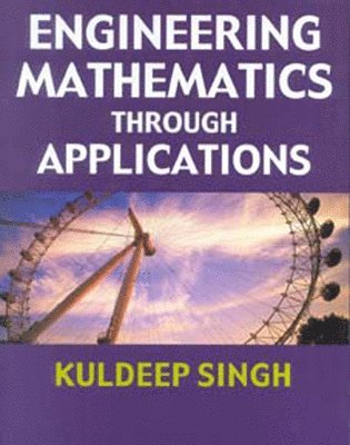 Engineering Mathematics Through Applications (häftad)