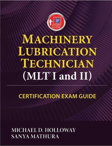 Machinery Lubrication Technician (MLT I and II) Certification Exam ...