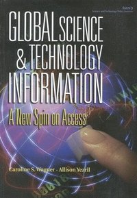 Global Science & Technology Information: a New Spin on Access (häftad)