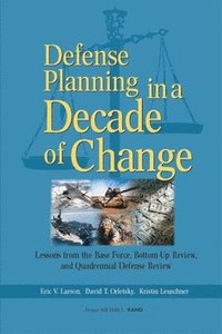 Defense Planning in a Decade of Change (häftad)