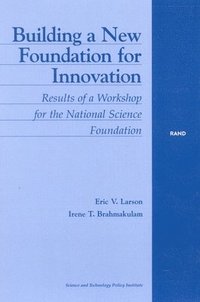 Building a New Foundation for Innovation (häftad)