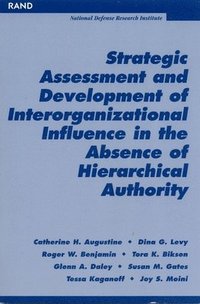 Strategic Assessment and Development of Interorganizational Influence in the Absence of Hierarchical Authority (hftad)