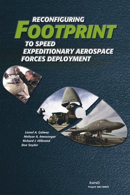 Reconfiguring Footprint to Speed Expeditionary Aerospace Forces Deployment (inbunden)