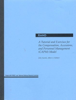 Tutorial and Exercises for the Compensation, Accessions and Personnel Management (Capm) Model (hftad)
