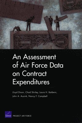 An Assessment of Air Force Data on Contract Expenditures (inbunden)