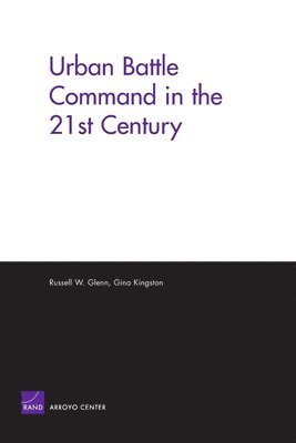 Urban Battle Command in the 21st Century (inbunden)