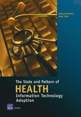 The State and Pattern of Health Information Technology Adoption (inbunden)